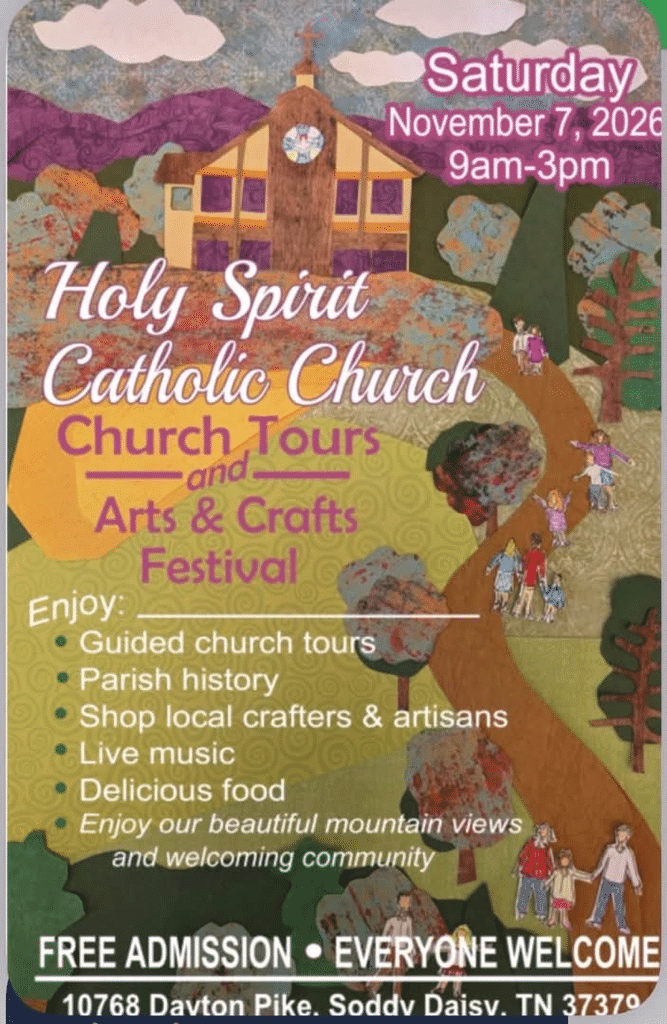 Flyer for the Holy Spirit Catholic Church Tours and Arts & Crafts Festival, Saturday, November 7, 2026, 9 a.m. to 3 p.m., 10768 Dayton Pike, Soddy Daisy, TN